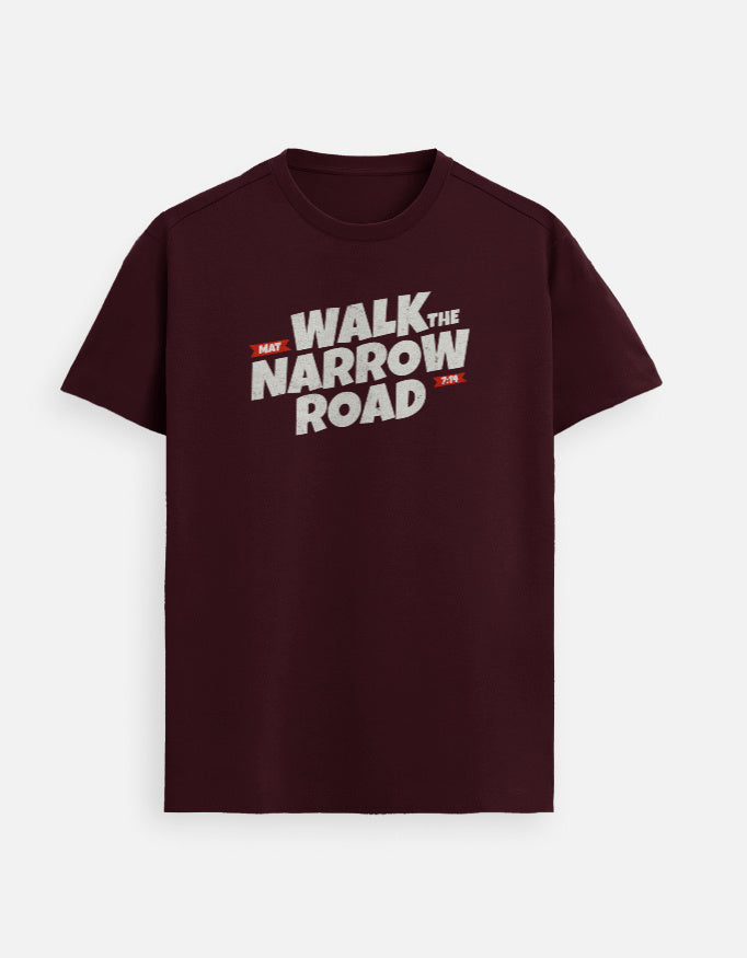 “Walk The Narrow Road Unisex FeatherLite T-Shirt in Maroon– 160 GSM Supima Cotton, soft, breathable, and comfortable Christian tee for men and women, made & packed in India by StyleYourFaith.”